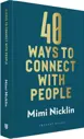40 WAYS TO CONNECT WITH PEOPLE
