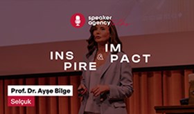 Speaker Agency Talks | Inspire & Impact - Prof. Dr. Ayşe Bilge Selçuk