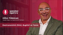 Gastronominin Dünü, Bugünü ve Yarını | Oğul Türkkan 