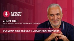 Dünyanın Geleceği için Sürdürülebilir Markalar | Ahmet Akın