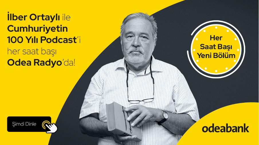 Odeabank'tan İlber Ortaylı ile Cumhuriyetin 100 Yılı