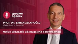 Makro Ekonomik Göstergelerin Yorumlanması | Prof. Dr. Erhan Aslanoğlu