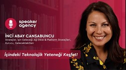 İçindeki Teknolojik Yeteneği Keşfet | İnci Abay Cansabuncu