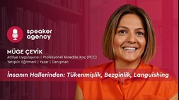 İnsanın Hallerinden: Tükenmişlik, Bezginlik, Languishing | Müge Çevik