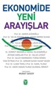 EKONOMİDE YENİ ARAYIŞLAR