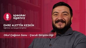 Okul Çağının Sonu - Çocuk Girişimciliği | Emre Alettin Keskin