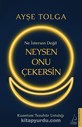NEYSEN ONU ÇEKERSİN