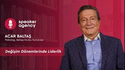 Değişim Dönemlerinde Liderlik | Prof. Dr. Acar Baltaş