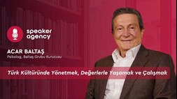 Türk Kültüründe Yönetmek, Değerlerle Yaşamak ve Çalışmak | Prof. Dr. Acar Baltaş
