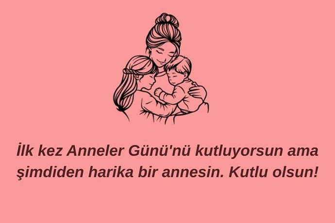 Ilk Kez Anneler Gunu Kutlamak