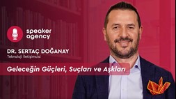 Geleceğin Güçleri, Suçları ve Aşkları | Dr. Sertaç Doğanay 