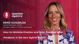 How to Minimize Emotion and Data Overload After Pandemic in the New Hybrid World? | Deniz Kayadelen