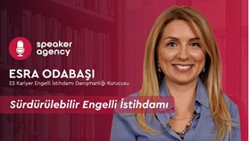 Sürdürülebilir Engelli İstihdamı | Esra Odabaşı