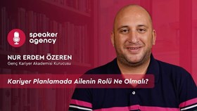 Kariyer Planlamada Ailenin Rolü Ne Olmalı? | Nur Erdem Özeren