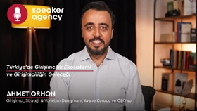 Türkiye'de Girişimcilik Ekosistemi ve Girişimciliğin Geleceği | Ahmet Orhon