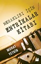 MERAKLISI İÇİN ENTRİKALAR