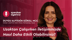 Uzaktan Çalışırken İletişiminizde Nasıl Daha Etkili Olabilirsiniz? | Duygu Alptekin Gürsu, MCC