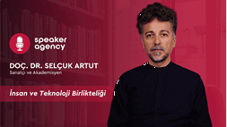İnsan ve Teknoloji Birlikteliği | Doç. Dr. Selçuk Artut 