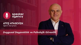 Duygusal Dayanıklılık ve Psikolojik Güvenlik | Ateş Ataseven