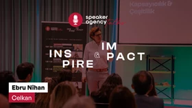  Speaker Agency Talks | Inspire & Impact - Ebru Nihan Celkan