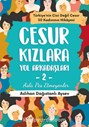 Cesur Kızlara Yol Arkadaşları 2 