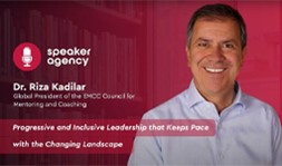 Progressive and Inclusive Leadership that Keeps Pace with the Changing Landscape | Dr. Riza Kadilar