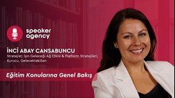 Eğitim Konularına Genel Bakış | İnci Abay Cansabuncu