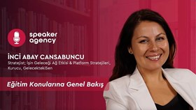 Eğitim Konularına Genel Bakış | İnci Abay Cansabuncu