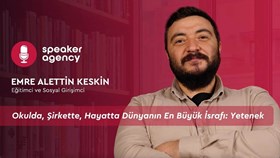 Okulda, Şirkette, Hayatta Dünyanın En Büyük İsrafı: Yetenek | Emre Alettin Keskin