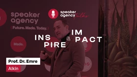  Speaker Agency Talks | Inspire & Impact - Prof. Dr. Emre Alkin