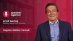 Hayatın Hakkını Vermek | Prof. Dr. Acar Baltaş