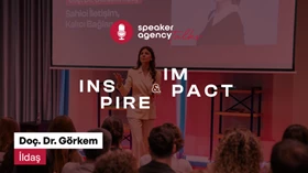  Speaker Agency Talks | Inspire & Impact - Doç. Dr. Görkem İldaş
