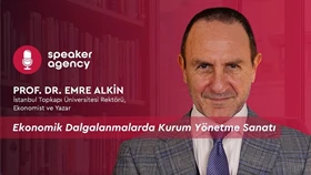 Ekonomik Dalgalanmalarda Kurum Yönetme Sanatı | Prof. Dr. Emre Alkin