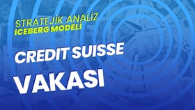 Credit Suisse Nasıl Yönetilemedi? Iceberg Modeli ile Stratejik Yönetim Analizi