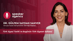 Türk Siyasi Tarihi ve Bugünün Türk Siyaset Sahnesi | Dr. Gülfem Saydan Sanver
