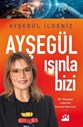 AYŞEGÜL ışınla bizi