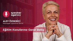 Eğitim Konularına Genel Bakış | Alev Tekinak Özderici