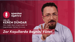 Zor Koşullarda Beynini Yönet | Uzm. Dr. Kerem Dündar