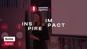  Speaker Agency Talks | Inspire & Impact - Evrim Kuran