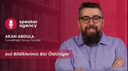 Asıl Bildiklerimiz Bizi Öldürüyor | Akan Abdula