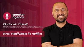 Stresi Mindfulness ile Hafiflet | Erhan Ali Yılmaz