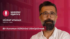 Bir Kurumun Kültürünü Dönüştürmek | Müjdat Ataman
