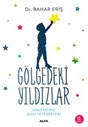GÖLGEDEKİ YILDIZLAR