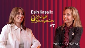 #7 - Esin Kasa & Yonca Tokbaş | Esin Kasa ile Kuliste Buluşalım