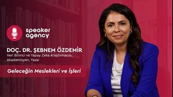 Geleceğin Meslekleri ve İşleri | Doç. Dr. Şebnem Özdemir