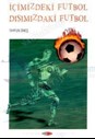 İÇİMİZDEKİ FUTBOL