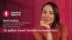 Öz Şefkat: Kendi Yanında Durmanın Gücü | Deniz Bağan