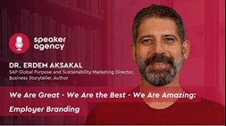 We Are Great - We Are the Best - We Are Amazing: Employer Branding | Dr Erdem Aksakal