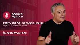 İyi Hissetmeyi Seç | Ozanser Uğurlu