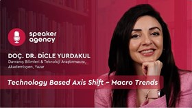 Technology Based Axis Shift – Macro Trends | Assoc. Prof. Dicle Yurdakul